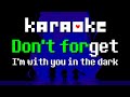 Don't Forget (Karaoke) - Deltarune