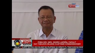 SONA: PDEA Dir. Gen. ISidro Lapeña, papalit kay Faeldon bilang Customs Commissioner