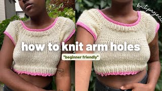 How To Knit Arm Holes *beginner*