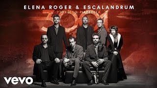 Elena Roger, Escalandrum - Preludio para el Año 3001