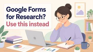 How to Build Advanced Research Surveys (Without Google Forms)
