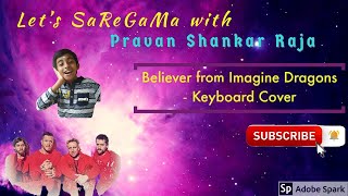 #Imagine Dragons - #Believer | #PravanShankar| Instrumental Keyboard | #Let's SaReGaMa
