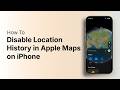 How to Disable Location History in Apple Maps on iPhone