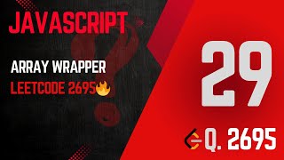 2695. Array Wrapper | JavaScript Class Magic