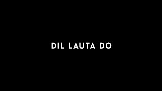 Dil Lauta Do Song | Black Screen Lyrics Status | No Copyright | Jubin Nautiyal | #animation #lyrics