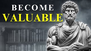 10 STOIC SECRETS to INCREASE Your VALUE