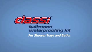 Classi Waterproofing Kit for Shower Trays \u0026 Baths - Installation Guide