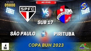 SÃO PAULO X PIRITUBA  | AO VIVO | SUB 17 | COPA BUH |