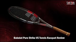 Babolat Pure Strike VS 2022 Racquet Racket Review | Tennis Express