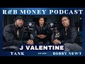 J Valentine • R&B MONEY Podcast • Ep.078