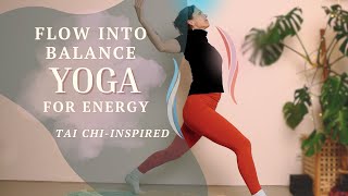 Flow into Balance: Tai Chi Inspired Yoga for Energy