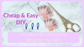 DIY Microlocks Retightening Tool | Cheap and Easy | Microlocs \u0026 Interlocking | Loc Journey | MaameRo