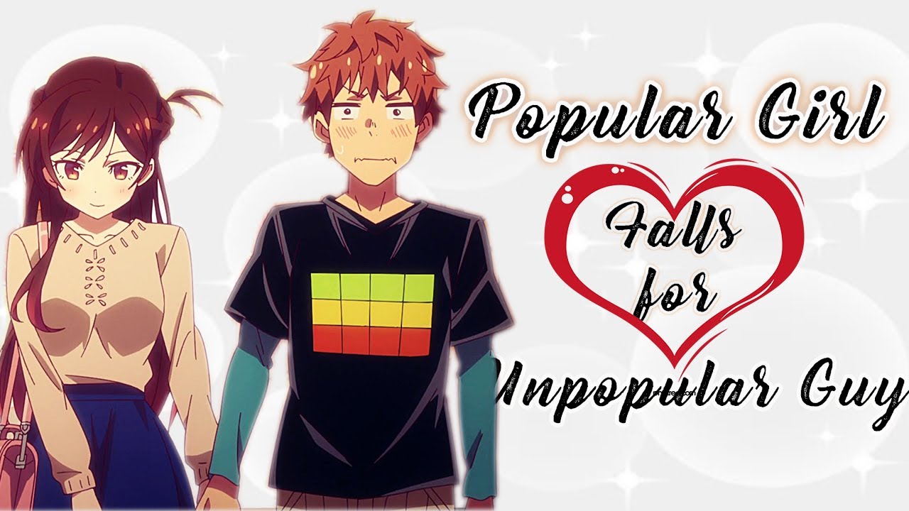 Top 10 Romance Anime Where Popular Girl Falls For Unpopular Guy - YouTube