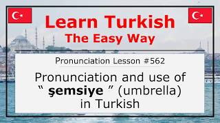 Pronunciation of Şemsiye (Umbrella) in Turkish (Lesson #562)