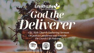 Oct  16th Church Gathering | God the Deliverer