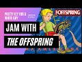 Jam with The Offspring 