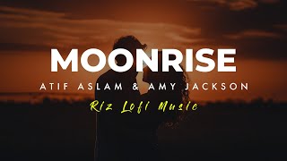 Moonrise (Lofi Version| Atif Aslam ft. Amy Jackson | Punjabi Music Latest