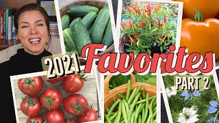 PART 2 Best Vegetable Varieties to Grow- 2021 Early Summer Favorites