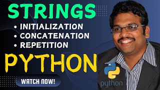 STRINGS INITIALIZATION, CONCATENATION & REPETITION || PYTHON PROGRAMMING