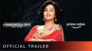 Shakuntala Devi | Official Trailer | Vidya Balan | Sanya Malhotra | Amazon Prime Video | July 31