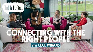 Connecting with the Right People w/ Cece Winans | Joyce Meyer's Talk It Out Podcast | Episode 136
