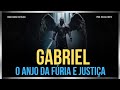 GABRIEL: O ANJO DA FÚRIA E JUSTIÇA DE DEUS I ANGELOLOGIA I Rafael Brito