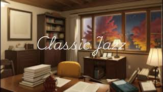 🍁스치듯 지나가는 가을밤에 듣는 클래식 재즈 뮤직ㅣ Relaxing Classic Music