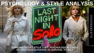 Last Night in Soho Style Analysis: The Dangers of Nostalgic Imagery
