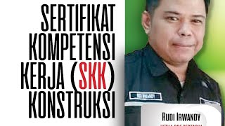 Sertifikat Kompetensi Kerja SKK Konstruksi