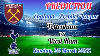 Tottenham vs West Ham Preview: Probable Lineups, Prediction