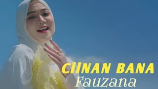 Fauzana - Ciinan Bana ( Lirik ) Lagu Minang