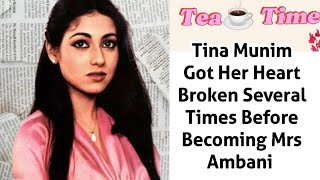 Tina Munim Got Her Heart 💔 Broken Several Times Before Becoming Mrs Ambani 👍 #bollywood #teatime