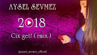 AYSEL SEVMEZ CIX GET HD