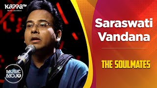 Saraswati Vandana - The Soulmates - Music Mojo Season 6 - Kappa TV