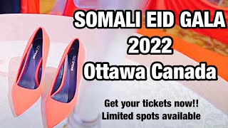 SOMALI EID GALA 2022 | SOOO BAXAA REER CANADA!!  Presented by Somali Empowerment