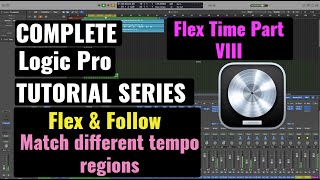 Logic Pro Complete Tutorial - 34 Flex & Follow
