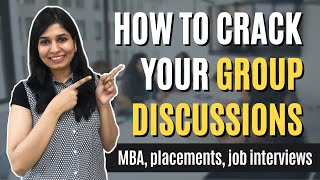 How to crack Group Discussions | GD Preparation for MBA, placements, job interviews