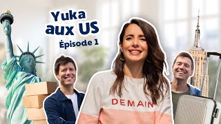 Yuka aux US ! - Épisode 1