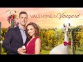 Valentine In The Vineyard - Full Movie | Romantic Drama | Great! Romance Movies