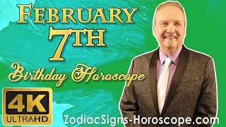 February 7 Zodiac Horoscope and Birthday Personality | February 7th Birthday Personality Analysis
