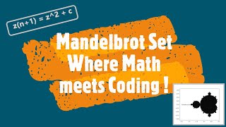 When Math meets Coding! (Mandelbrot set visualisation with python)