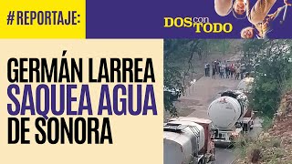 #Reportaje ¬ Grupo México envenenó el Río Sonora. Ahora se chupa el agua que quedó sin contaminar