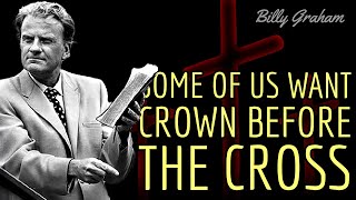 Some of us want crown before the cross | #BillyGraham #Shorts