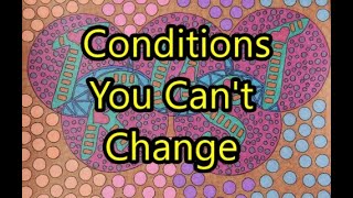 Abraham Hicks - How To Handle Conditions You Can't Change