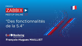 Présentation des fonctionnalités de la Zabbix 5.4 by Zabbix Certified partner CoolMonitoring