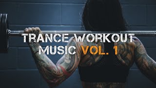 Trance Workout Music Vol. 1