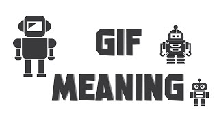 GIF Meaning