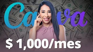 🌸 7 formas de ganar dinero con CANVA 🥳🥳🥳