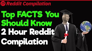 And That's a FACT (2 Hour Reddit Compilation)