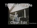 Thinkin' 'Bout Me by Morgan Wallen (Clean Edit)